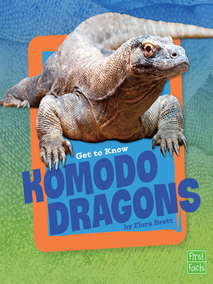 cover image of Get to Know Komodo Dragons